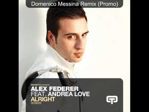 Alex Federer ft Andrea Love Alright (Domenico Messina rmx promo)