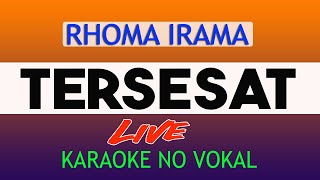 Download lagu TERSESAT ( RHOMA IRAMA ) KARAOKE NO VOKAL mp3