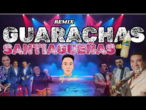 GUARACHAS SANTIAGUEÑAS 2026🔥🍷🥵 || 🍑Remix Bailables🍑 || DJ LEITO