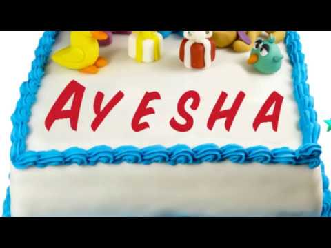 Happy Birthday Ayesha