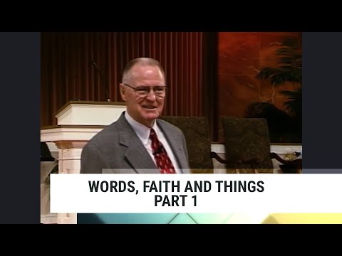 Words, Faith and Things-Part 1 | Charles Capps