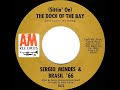 1969 Sergio Mendes & Brasil ’66 - (Sittin’ On) The Dock Of The Bay (mono 45)