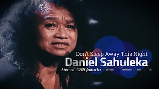 Download lagu Daniel Sahuleka | Don't Sleep Away This Night | Live Performance mp3 Download lagu Daniel Sahuleka | Don't Sleep Away This Night | Live Performance mp3