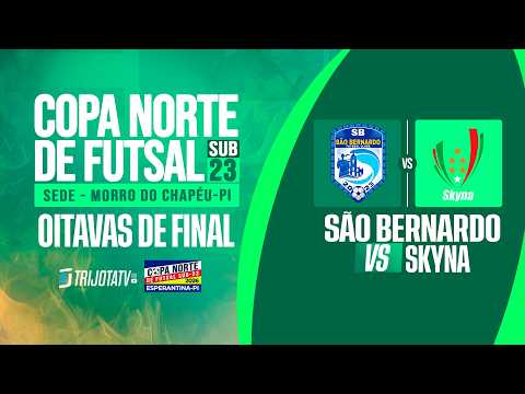 SÃO BERNARDO VS SKYNA FC | COPA NORTE SUB23 - MORRO DO CHAPÉU