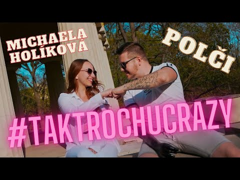 Polči feat. Michaela Holíková - Tak Trochu Crazy (OFFICIAL VIDEO)