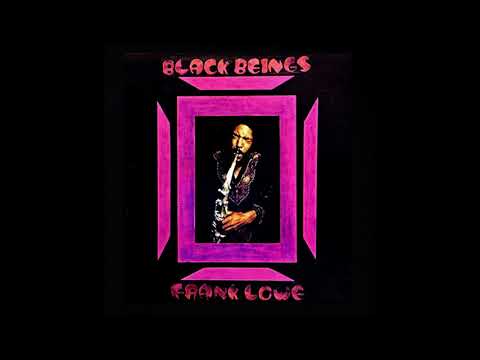 Frank Lowe   1973   Black Beings