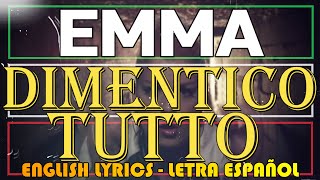 DIMENTICO TUTTO - Emma 2013 (Letra Español, English Lyrics, Testo italiano)