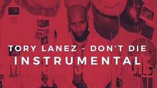 Tory Lanez -  Don&#39;t Die Instrumental
