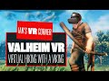 Valheim VR Gameplay - VIRTUAL HIKING WITH A VR VIKING! - Ian's VR Corner