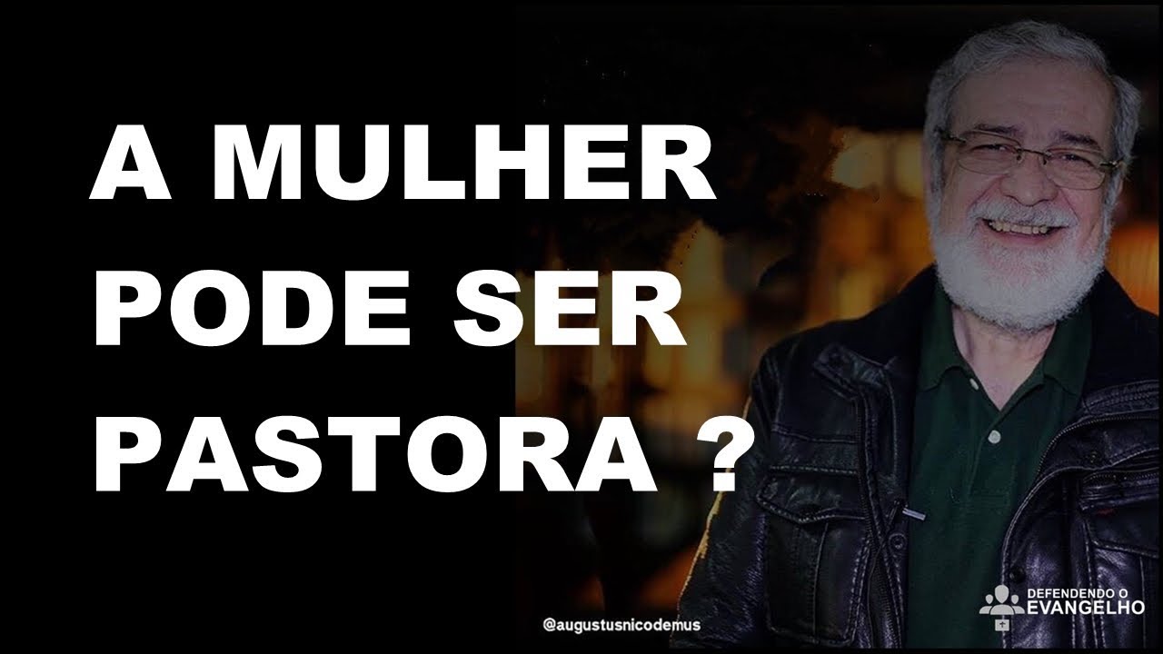 AUGUSTUS NICODEMUS - A MULHER PODE SER PASTORA ?