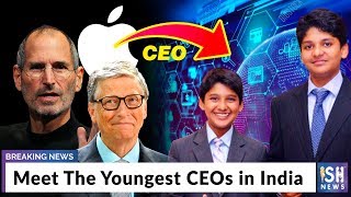 Meet The Youngest CEOs in India