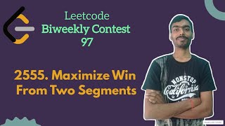 YouTube video 'Maximize Win From Two Segments ||  leetcode Biweekly 97 || Leetcode Medium'