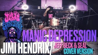 MANIC DEPRESSION/ JEFF BECK AND SEAL (TRIBUTE TO JIMI HENDRIX) drum cover