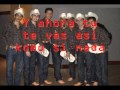 Y Tu Te Vas Letra Los Primos De Durango