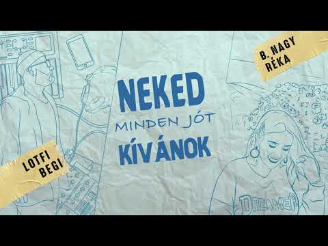 Lotfi Begi x B.Nagy Réka - Minden jót (official lyric video) Teaser