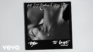 Tyla - To Last (Remix - Official Audio) ft. DJ Maphorisa, Young Stunna