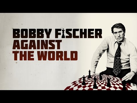 Bobby Fischer Against the World