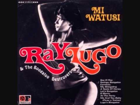 Ray Lugo & The Boogaloo Destroyers - A Taste Of Honey