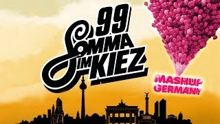 99 Somma Im Kiez - Mashup Germany (Tracey Video Remix)