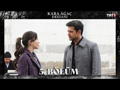 Kara Ağaç Destanı 5. Bölüm @trt1