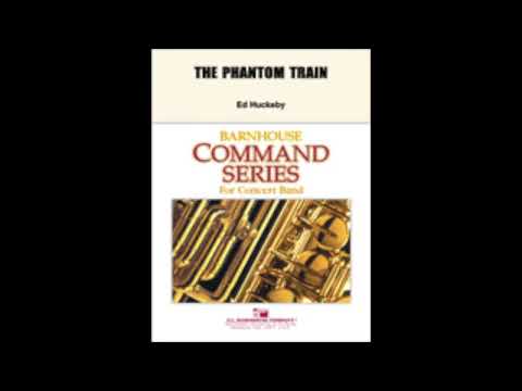 The Phantom Train - Ed Huckeby (with Score)