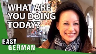 What are you doing today? | Easy German 26