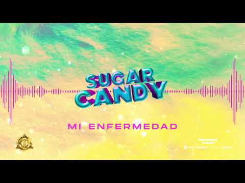 🔴 MI ENFERMEDAD - @JulioH_ FT ADSO (SUGAR CANDY)