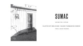 SUMAC - Clutch of Oblivion (Bleed Turquoise Remix) [Official Audio]