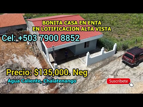 Hermosa Casa En Venta en Agua Caliente, Chalatenango. $135,000. Neg. Cel:+503 7900 8852.