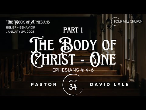Ephesians 4:4-6 ~ The Body of Christ - One (part 1)