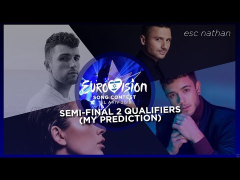 Eurovision 2019 | Semi-Final 2 Qualifiers (My Prediction)