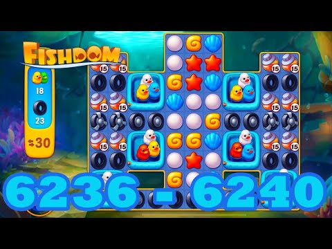 Fishdom Level 6236 - 6240 HD Walkthrough | 3 match puzzle | gameplay | android | 6237 | 6238 | 6239