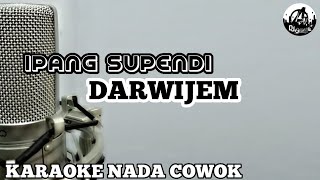 Download lagu IPANG SUPENDI - DARWIJEM KARAOKE NADA COWOK mp3