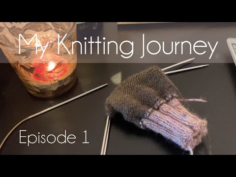 Knitting Podcast / My Knitting Journey / Episode 1