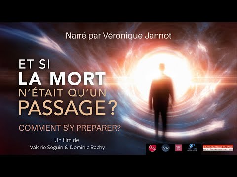 Et si la mort n'existait pas (Partie 2) ET SI LA MORT N'ETAIT QU'UN PASSAGE comment s'y préparer ?