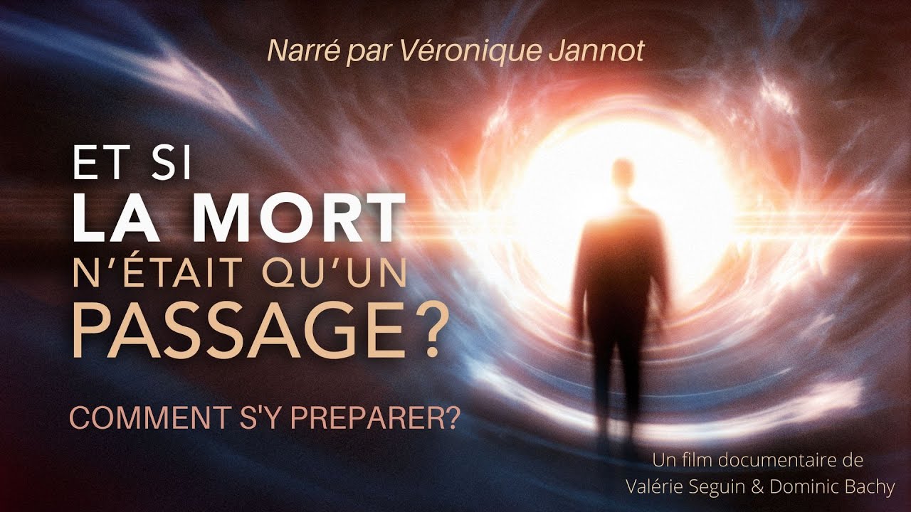 Et si la mort n'existait pas (Partie 2) ET SI LA MORT N'ETAIT QU'UN PASSAGE comment s'y préparer ?