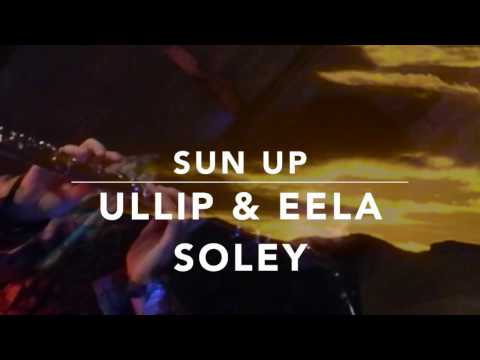 Ullip & Eela Soley : Sun up ©