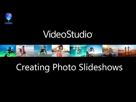 VideoStudio - Creating Photo Slideshows and Video Montages