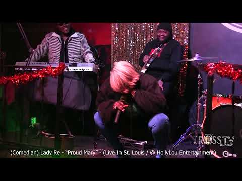 James Ross @ (Comedian) Lady RE - "Proud Mary" - www.Jross-tv.com (St. Louis)