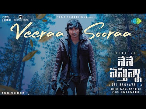 Veeraa Sooraa - Lyrical | Nene Vasthunna | Dhanush | Sri Raghava | Yuvan Shankar Raja