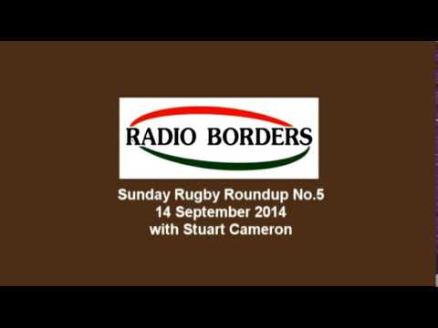 RADIO BORDERS SUNDAY RUGBY ROUNDUP 2014-15 EDITION 5 - 14.9.14