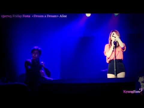 130705 에일리 - 희야 : 2013 Friday Festa "Dream a Dream"