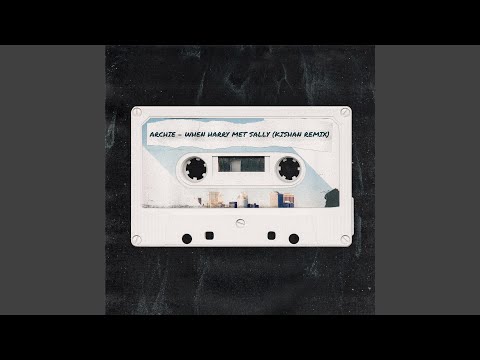 When Harry Met Sally (Kishan Remix)