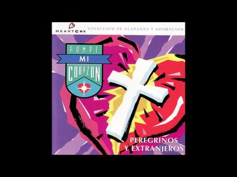 Peregrinos y Extranjeros- Rompe Mi Corazón CD (Medley 3) (HeartCry)