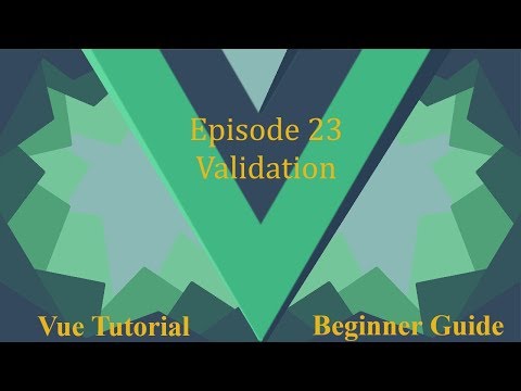 Vue Beginner Guide Ep 23 - Validation