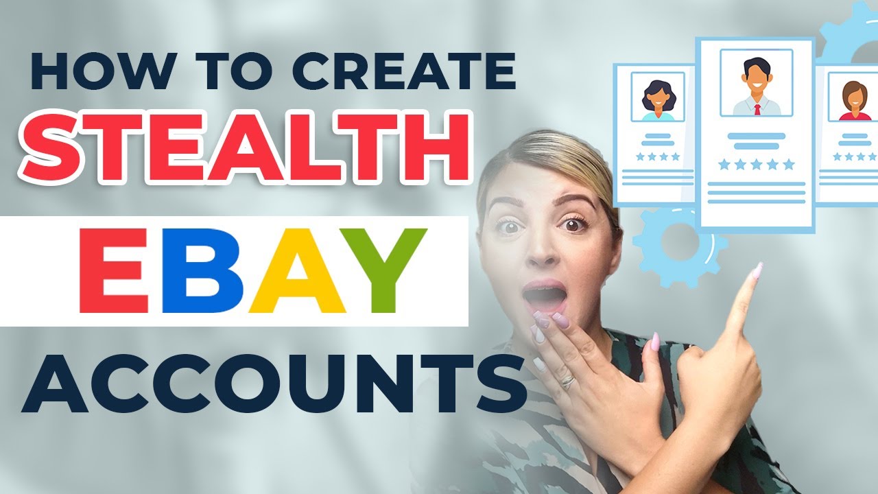 eBay Stealth Account Guide for 2022 | How to create MULTIPLE eBay accounts to scale your business