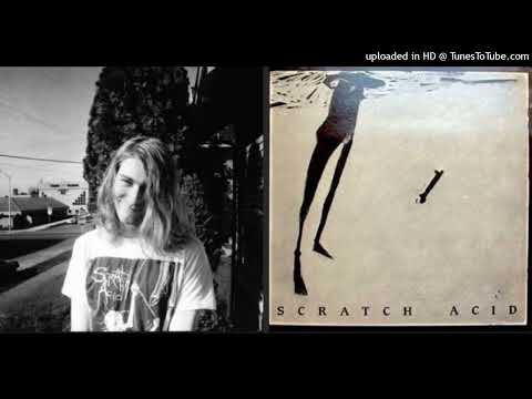 Kurt Cobain's Record Collection : Scratch Acid  [Full EP] - ( 1984 )