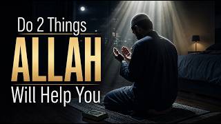 Download lagu HELP OF ALLAH COMES IF YOU DO 2 THINGS mp3 Download lagu HELP OF ALLAH COMES IF YOU DO 2 THINGS mp3