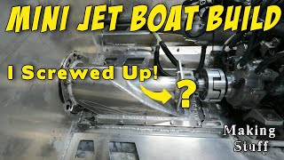 I Screwed Up - Mini Jet Boat Build part 7