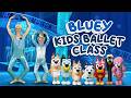BLUEY Ballet Class With Elsa KIDS BALLET CLASS